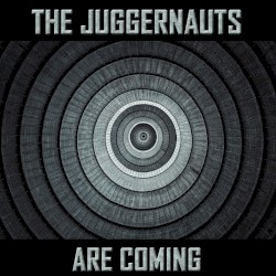The Juggernauts Are Coming