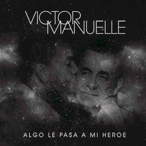 Algo le pasa a mi héroe (Canción a mi papá)