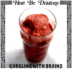 Gargling With Brains