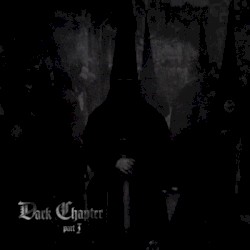 Dark Chapter (Part I)