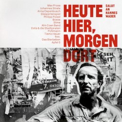 Heute hier, morgen dort: Salut an Hannes Wader