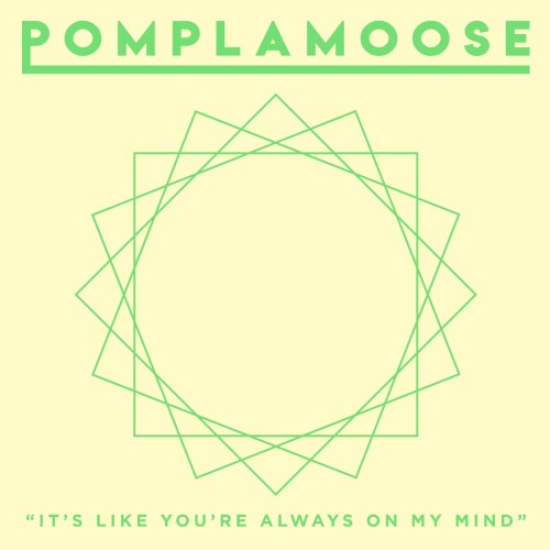 It's Like You're Always On My Mind