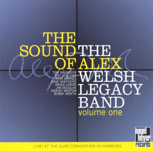 The Sound of the Alex Welsh Legacy Band, Volume One