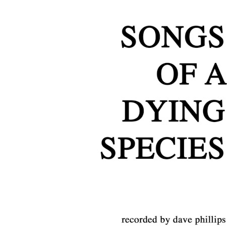 Songs of a Dying Species