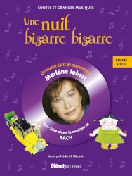Une nuit bizarre, bizarre… : Pour faire découvrir la musique de Bach