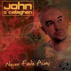 Never Fade Away