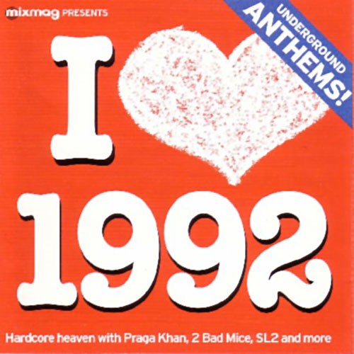 I Love 1992: Underground Anthems