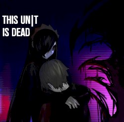 This UN|T is Dead