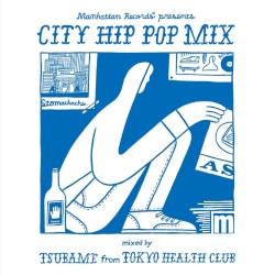 Manhattan Records presents "CITY HIP POP MIX"