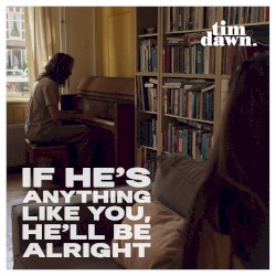 If He's Anything Like You, He'll Be Alright
