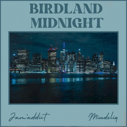 Birdland Midnight