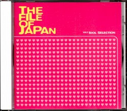 ファイル・オブ・ジャパン Vol.1 〜アイドル編〜《20世紀BEST》