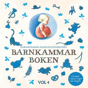 Älskade ramsor, sagor och sånger från Barnkammarboken, Volym 4 4