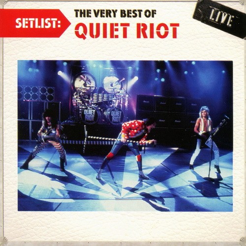 Setlist: The Very Best of Quiet Riot Live