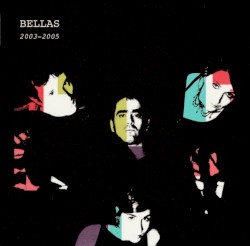Les Bellas 2003-2005