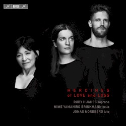 Heroines of Love and Loss