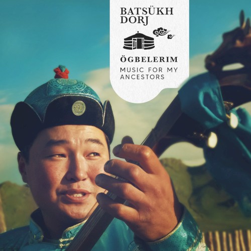 Ögbelerim Music For My Ancestors