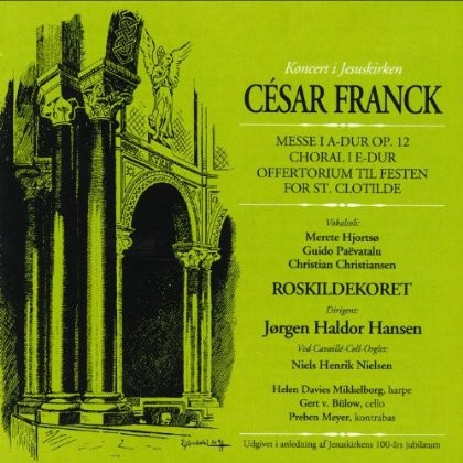 Messe I A-Dur op. 12 / Choral I E-Dur / Offertorium til festen for St. Clotilde