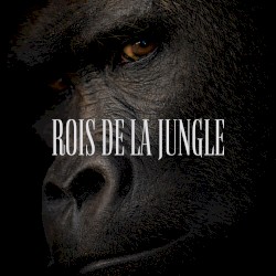 ROIS DE LA JUNGLE