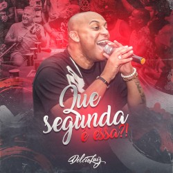 Que Segunda É Essa?! (Ao Vivo)