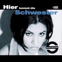 Hier kommt die Schwester