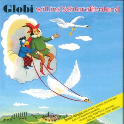 Globi will ins Schlaraffenland