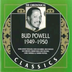 The Chronological Classics: Bud Powell 1949-1950