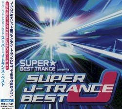 SUPER J-TRANCE BEST