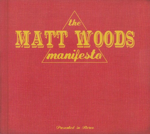 The Matt Woods Manifesto