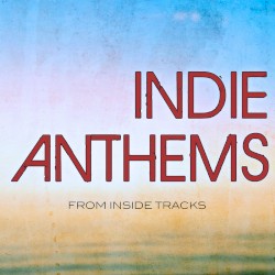 Indie Anthems