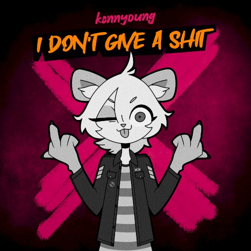I Don't Give A Shit