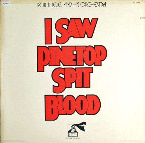 I Saw Pinetop Spit Blood