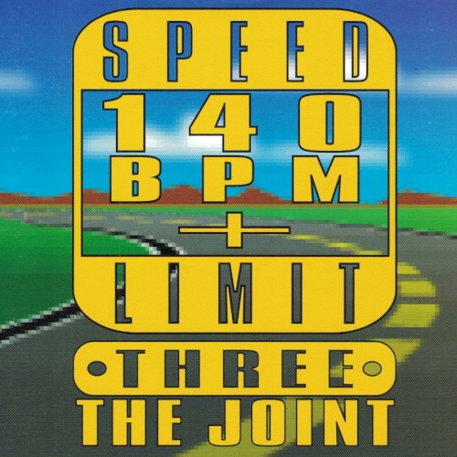 Speed Limit 140 BPM+ Three: The Joint