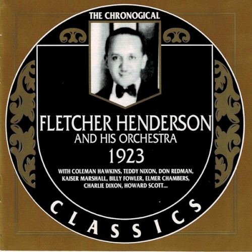 The Chronological Classics: Fletcher Henderson and His Orchestra 1923