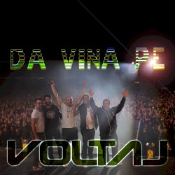 Dă Vina Pe VOLTAJ