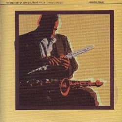 The Mastery of John Coltrane, Vol. IV: Trane’s Modes