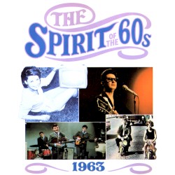 The Spirit of the 60s: 1963