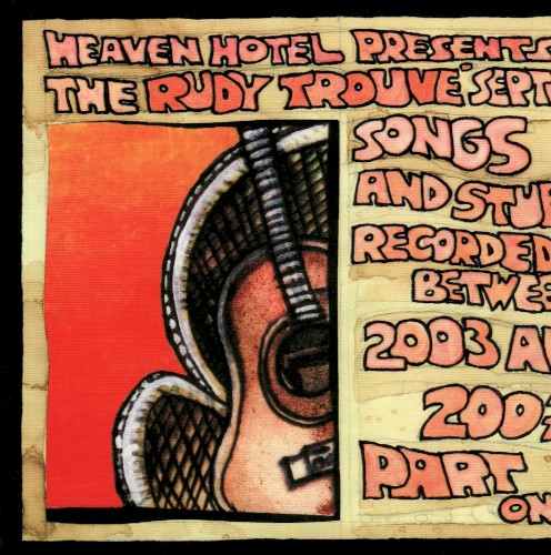 Songs and Stuff Recorded Between 2003 and 2007 Part One
