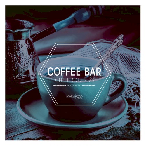 Coffee Bar Chill Sounds, Vol. 16