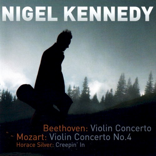 Beethoven: Violin Concerto / Mozart: Violin Concerto no. 4 / Horace Silver: Creepin' In