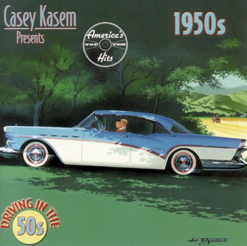 Casey Kasem presents America’s Top Ten Hits: 1950s – Driving in the 50s