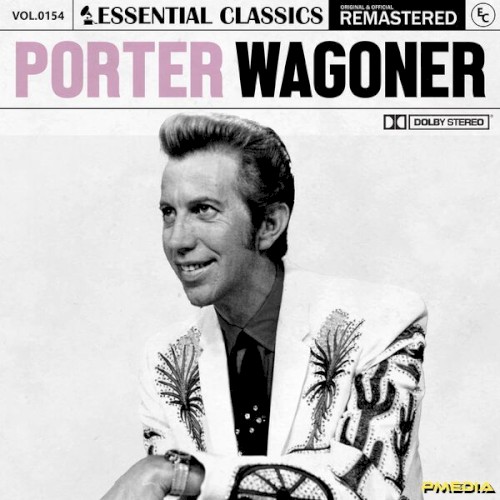 Essential Classics, Vol. 154: Porter Wagoner