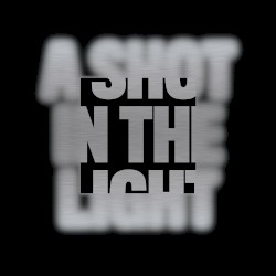 A Shot in the Light