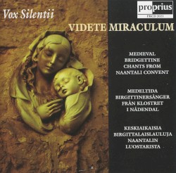 Videte Miraculum: Medieval Bridgettine Chants from the Naantali Convent