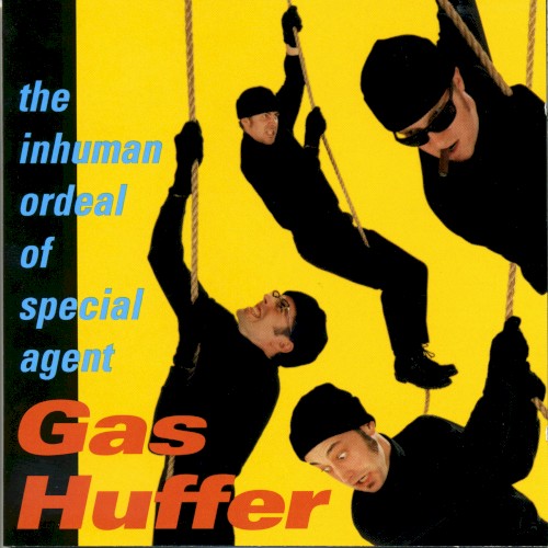 The Inhuman Ordeal of Special Agent Gas Huffer