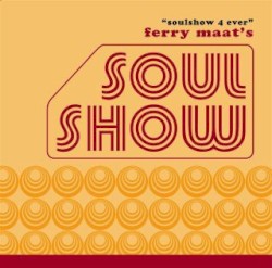 Ferry Maat’s Soulshow “Soul Show 4 Ever”