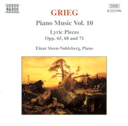Piano Music, Volume 10: Lyric Pieces, opp. 65, 68 and 71