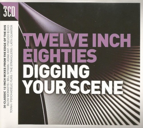 Twelve Inch Eighties: Digging Your Scene