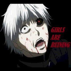 Girls Are Ruining