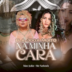 Ela Joga Muito na Minha Cara